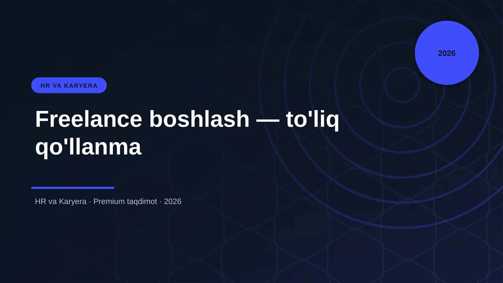 Freelance boshlash — to'liq qo'llanma