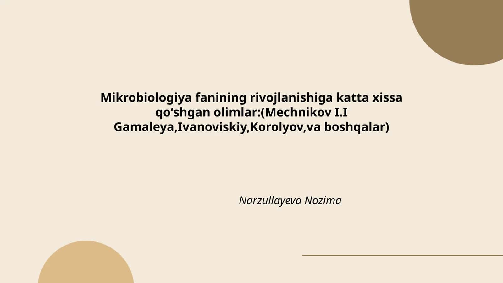 Mikrobiologiya fanining rivojlanishiga katta xissa qoʻshgan olimlar