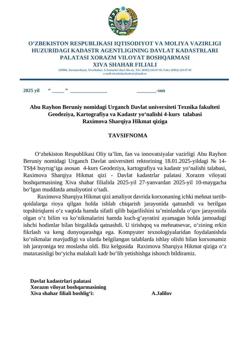 Abu Rayhon Beruniy nomidagi Urganch Davlat universiteti Texnika fakulteti Geodeziya, Kartografiya va Kadastr yo‘nalishi 4-kurs talabasi Raximova Sharqiya Hikmat qiziga TAVSIFNOMA