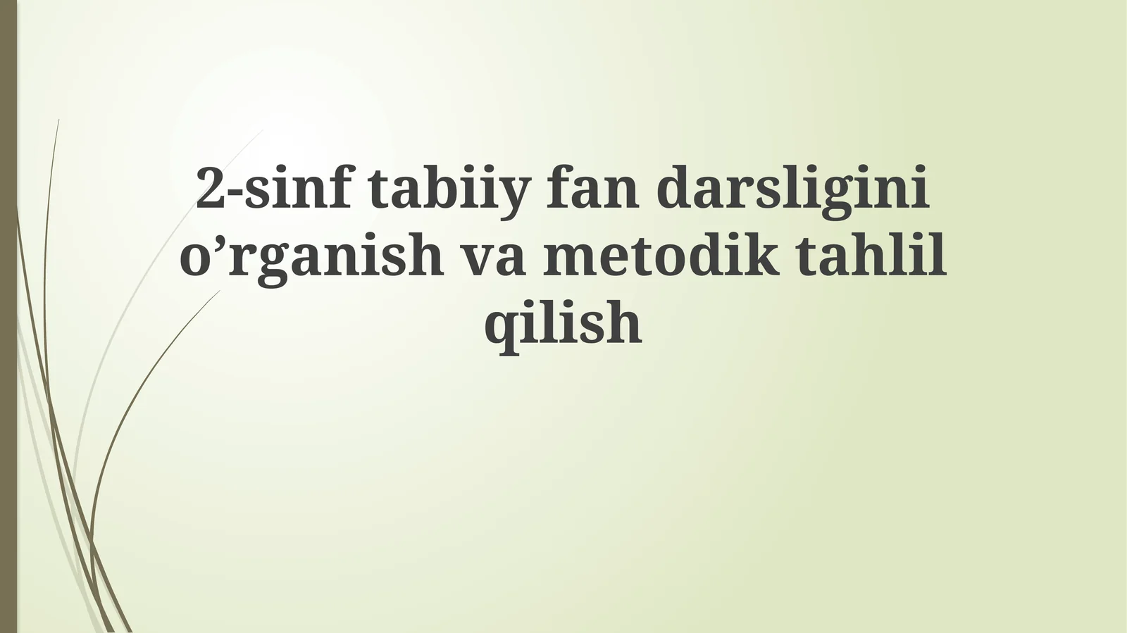 2-sinf tabiiy fanlar darsligini o‘rganish va metodik tahlil qilish