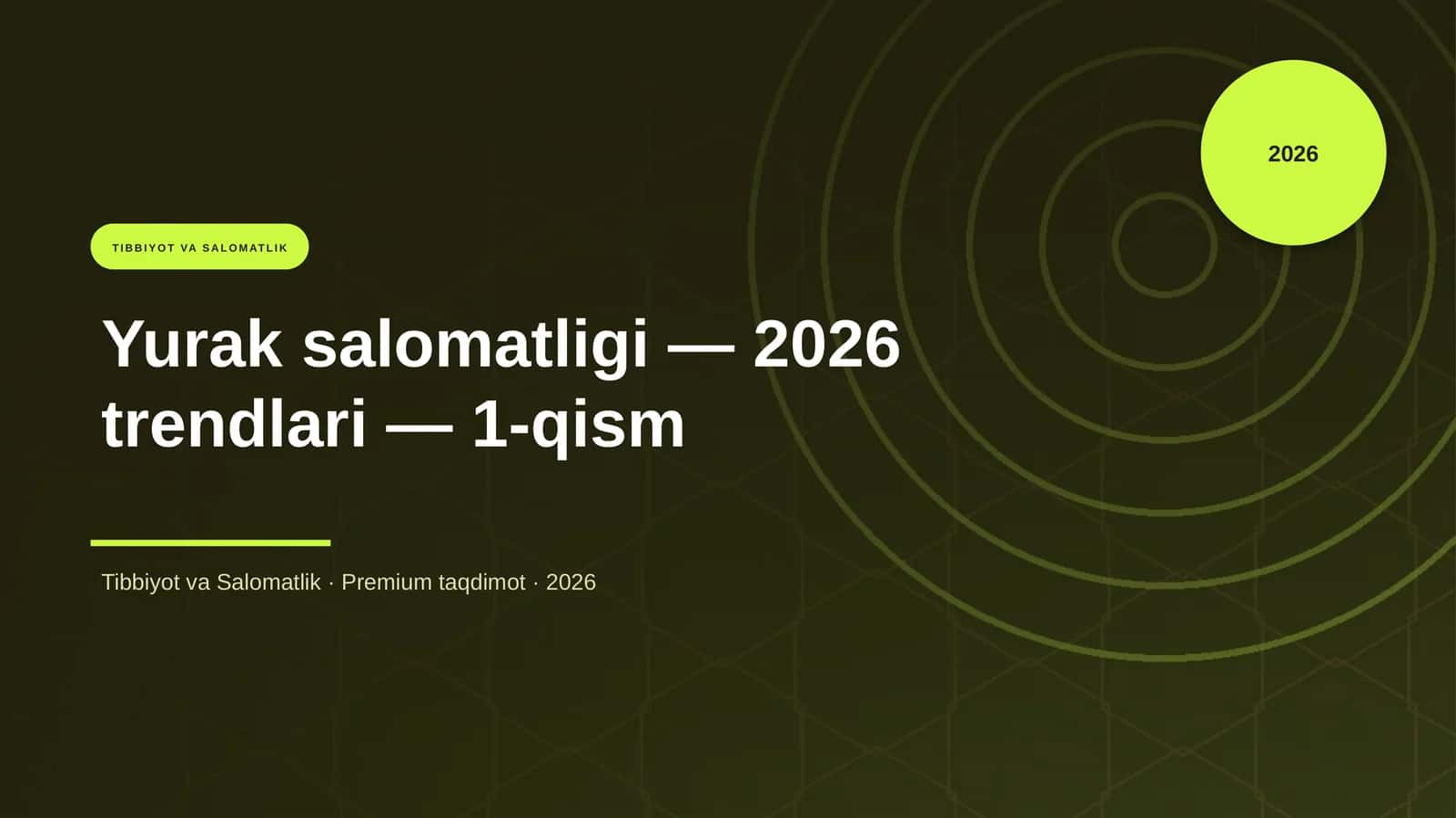 Yurak salomatligi — 2026 trendlari — 1-qism