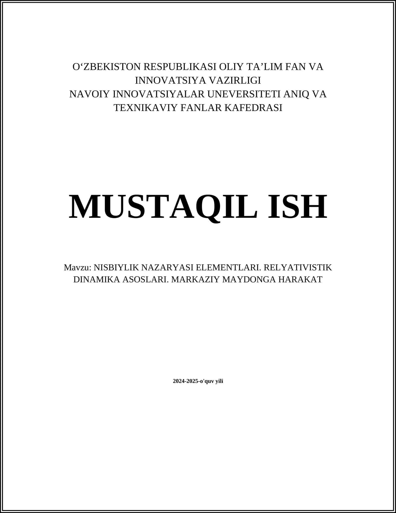 NISBIYLIK NAZARYASI ELEMENTLARI. RELYATIVISTIK DINAMIKA ASOSLARI. MARKAZIY MAYDONGA HARAKAT