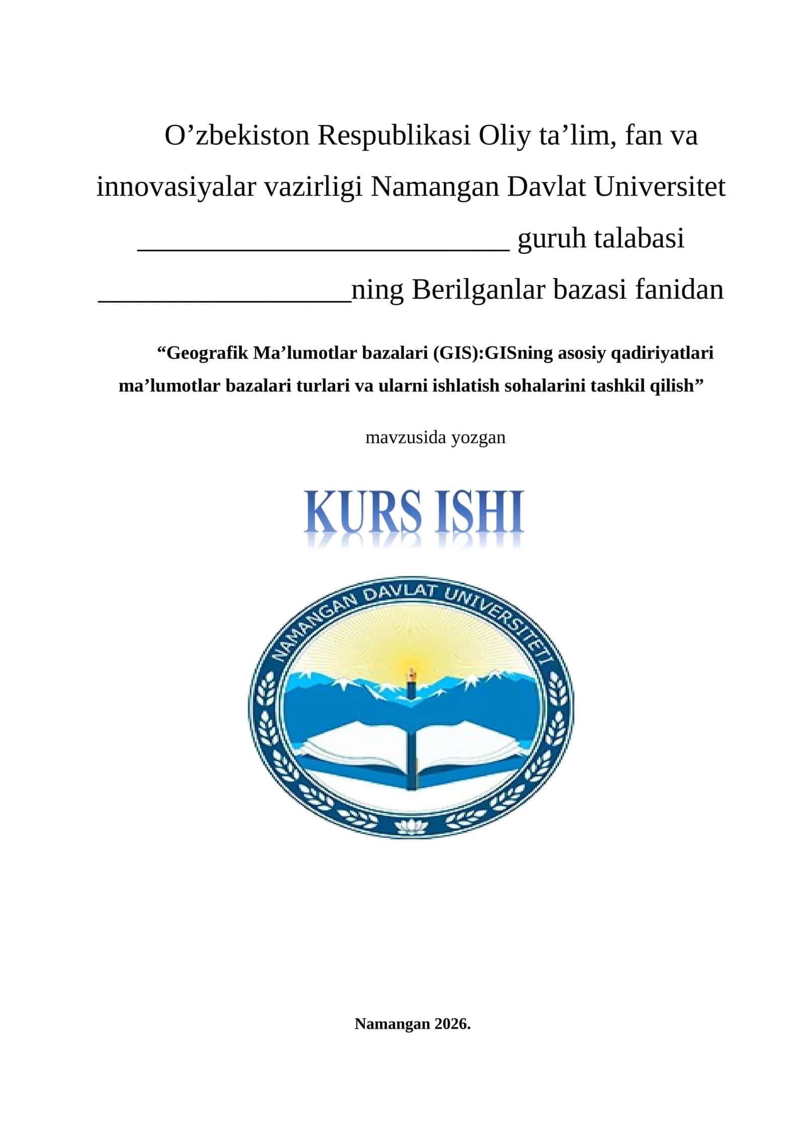 Geografik Ma’lumotlar bazalari (GIS):GISning asosiy qadiriyatlari ma’lumotlar bazalari turlari va ularni ishlatish sohalarini tashkil qilish