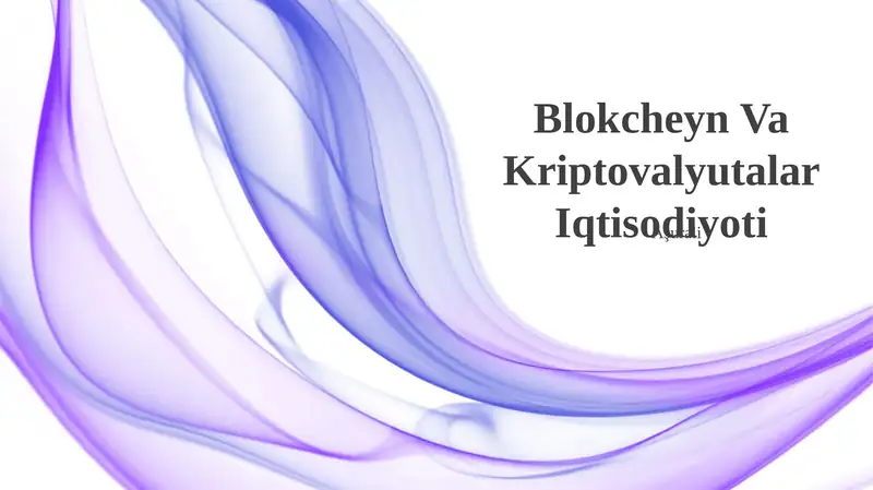 Blokcheyn Va Kriptovalyutalar Iqtisodiyoti