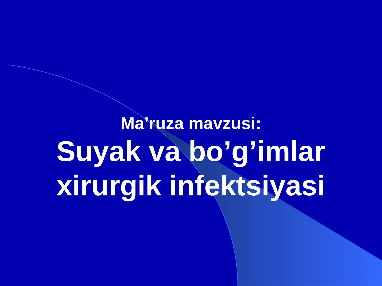 Suyak va bo’g’imlar xirurgik infektsiyasi