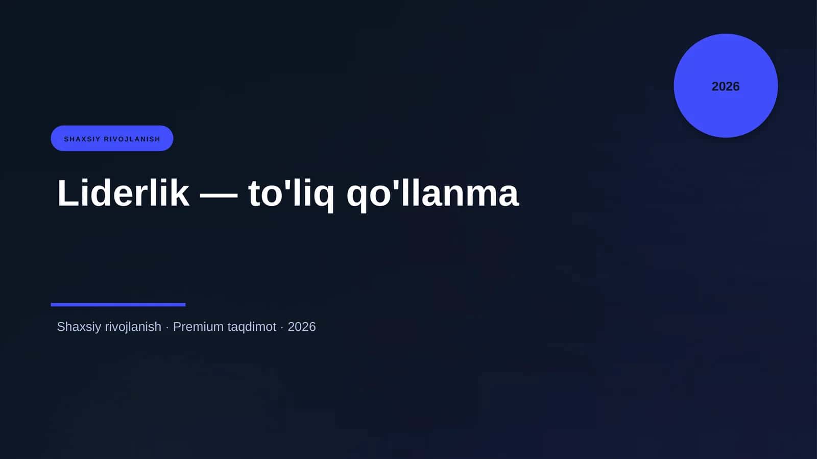 Liderlik — to'liq qo'llanma