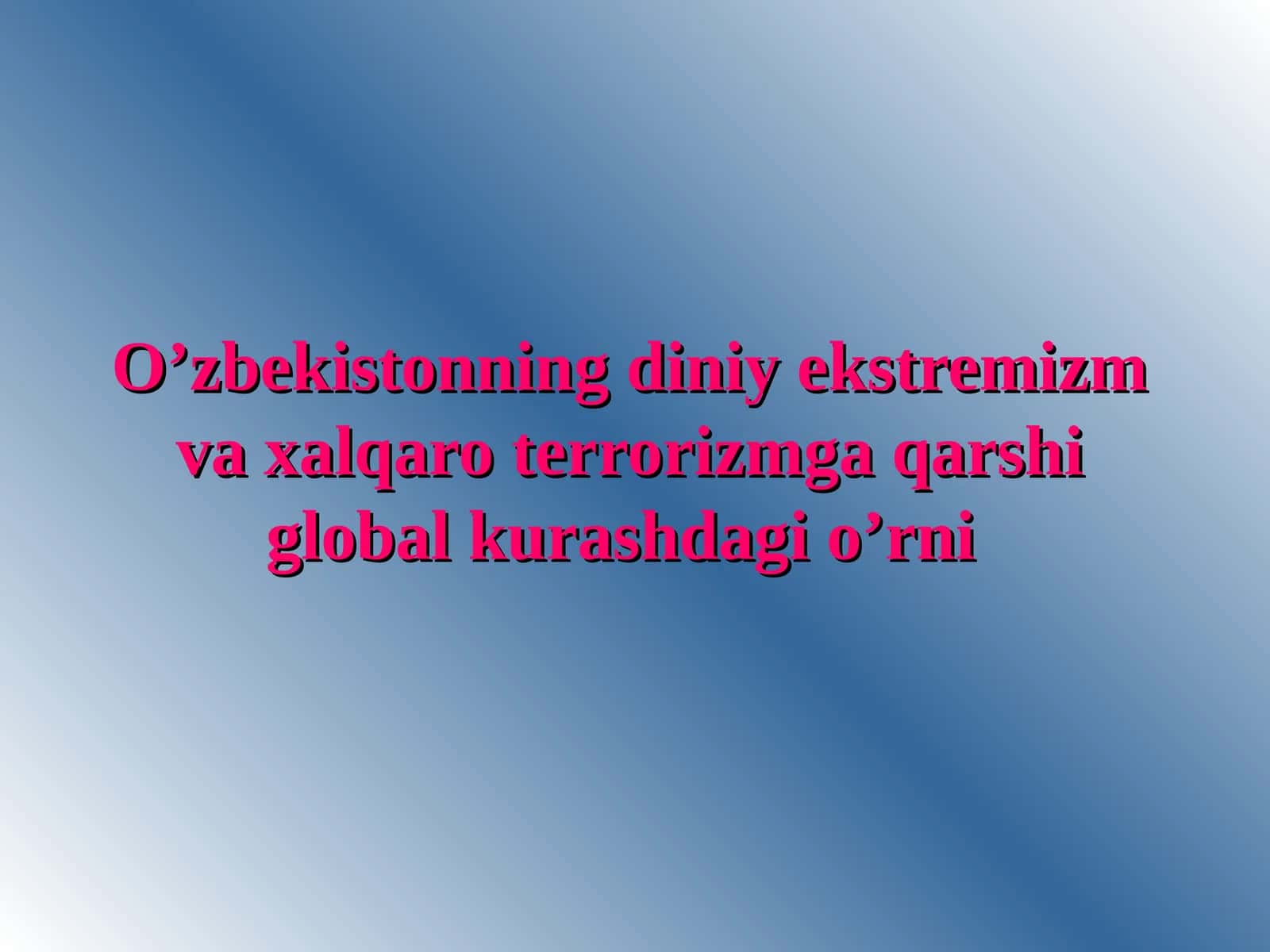 DINIY EKSTREMIZM VA TERRORIZMNI KELTIRIB CHIQARUVCHI SABAB VA OMILLAR