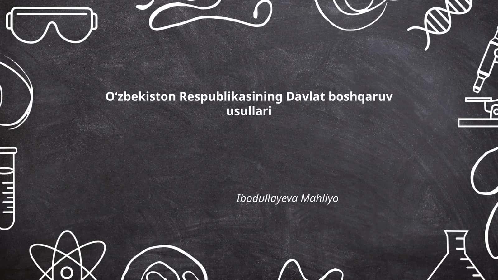 O‘zbekiston Respublikasining Davlat boshqaruv usullari