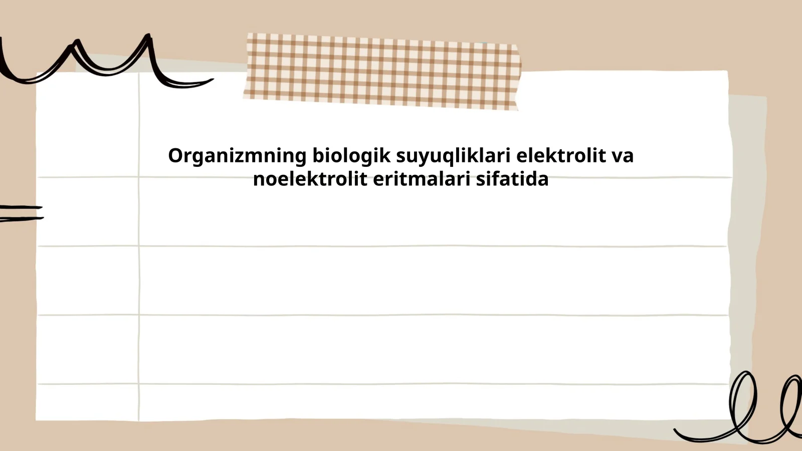 Organizmning biologik suyuqliklari elektrolit va noelektrolit eritmalari sifatida