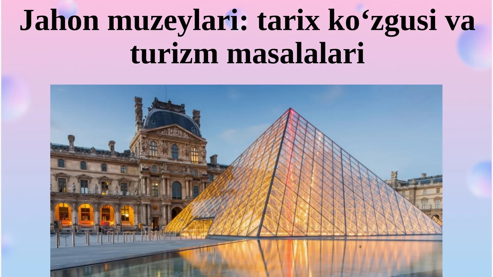 Jahon muzeylari tarix ko‘zgusi va turizm masalalari