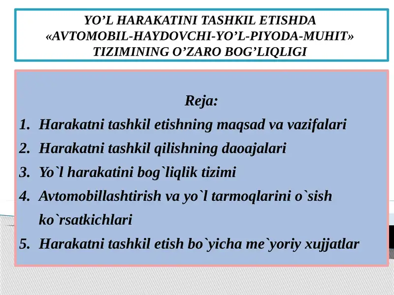 YO’L HARAKATINI TASHKIL ETISHDA AVTOMOBIL- HAYDOVCHI-YO’L-PIYODA-MUHIT TIZIMINING O’ZARO BOG’LIQLIGI