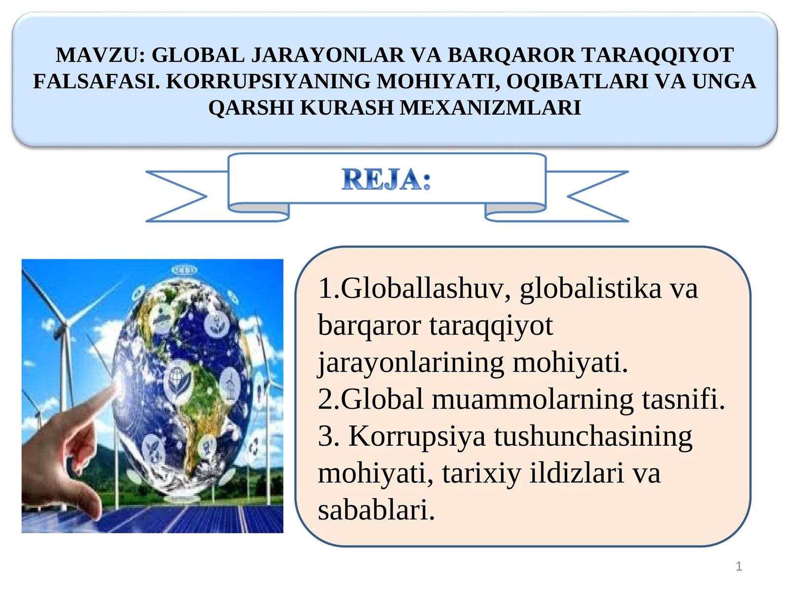 GLOBAL JARAYONLAR VA BARQAROR TARAQQIYOT FALSAFASI. KORRUPSIYANING MOHIYATI, OQIBATLARI VA UNGA QARSHI KURASH MEXANIZMLARI