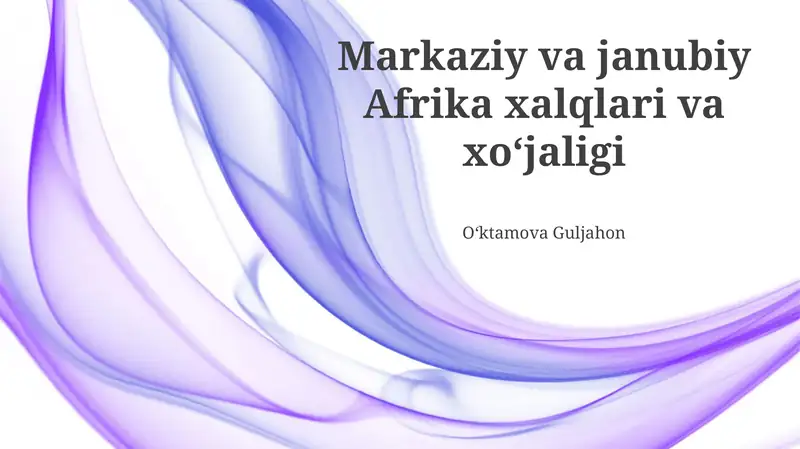Markaziy va janubiy Afrika xalqlari va xoʻjaligi