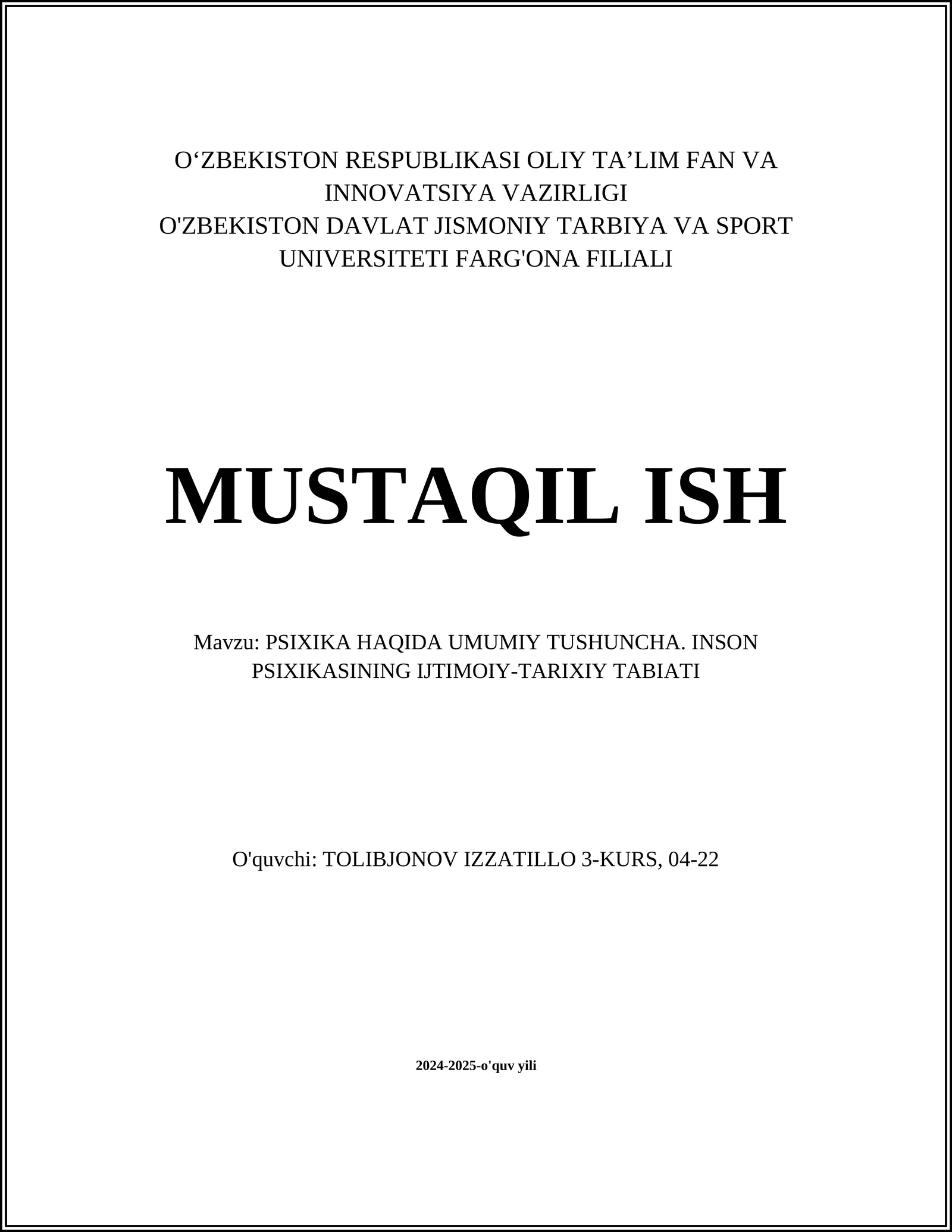 PSIXIKA HAQIDA UMUMIY TUSHUNCHA. INSON PSIXIKASINING IJTIMOIY-TARIXIY TABIATI