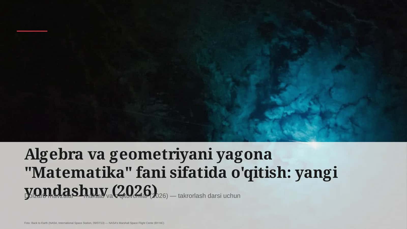 Algebra va geometriyani yagona "Matematika" fani sifatida o'qitish: yangi yondashuv