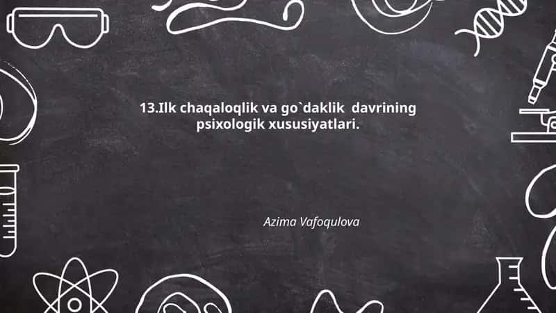 Ilk chaqaloqlik va go`daklik davrining psixologik xususiyatlari