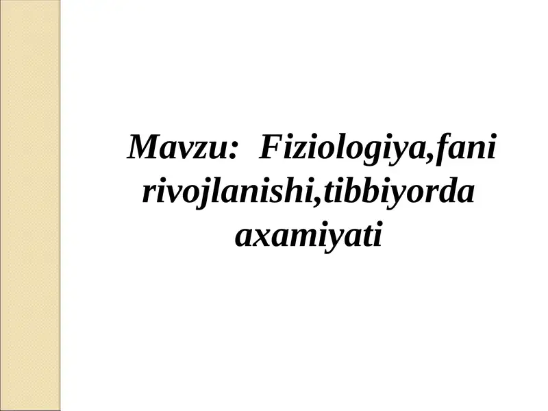 Fiziologiya, fanirivojlanishi, tibbiyorda axamiyati