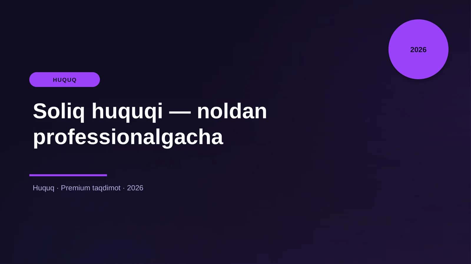 Soliq huquqi — noldan professionalgacha