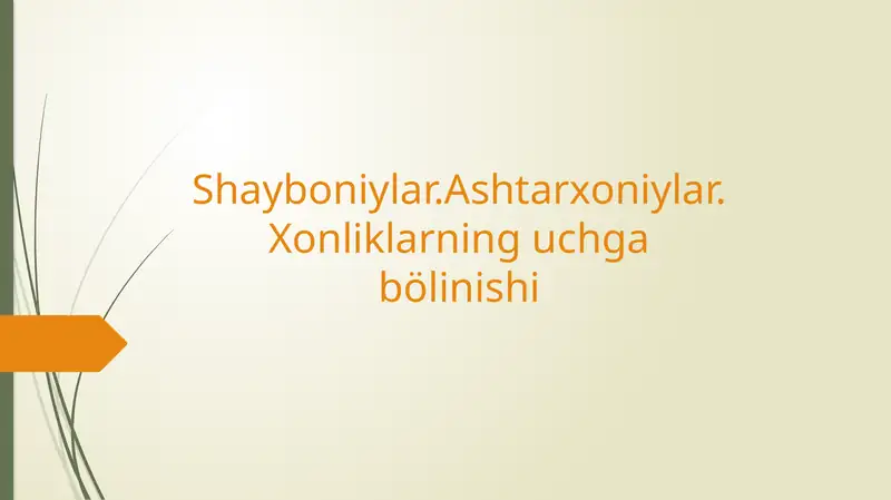 Shayboniylar, Ashtarxoniylar, Xonliklarning uch gabo’linishi