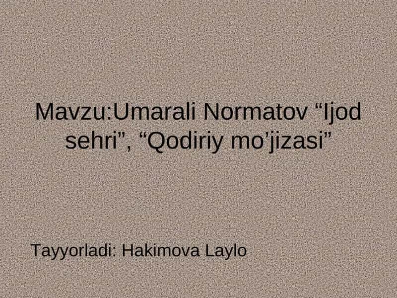 Umarali Normatov “Ijod sehri”, “Qodiriy mo’jizasi”