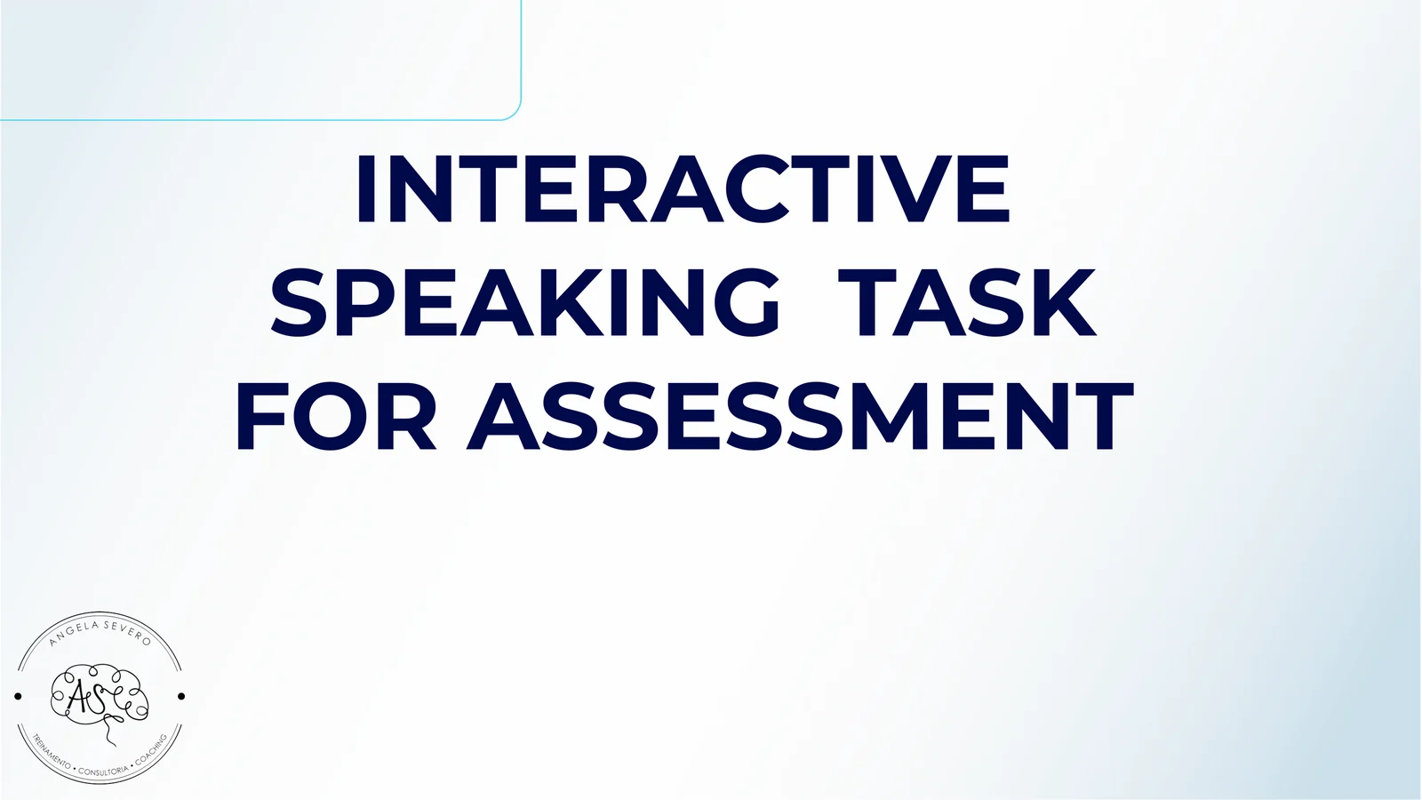 INTERACTIVE SPEAKING TASK FOR ASSESSMENT