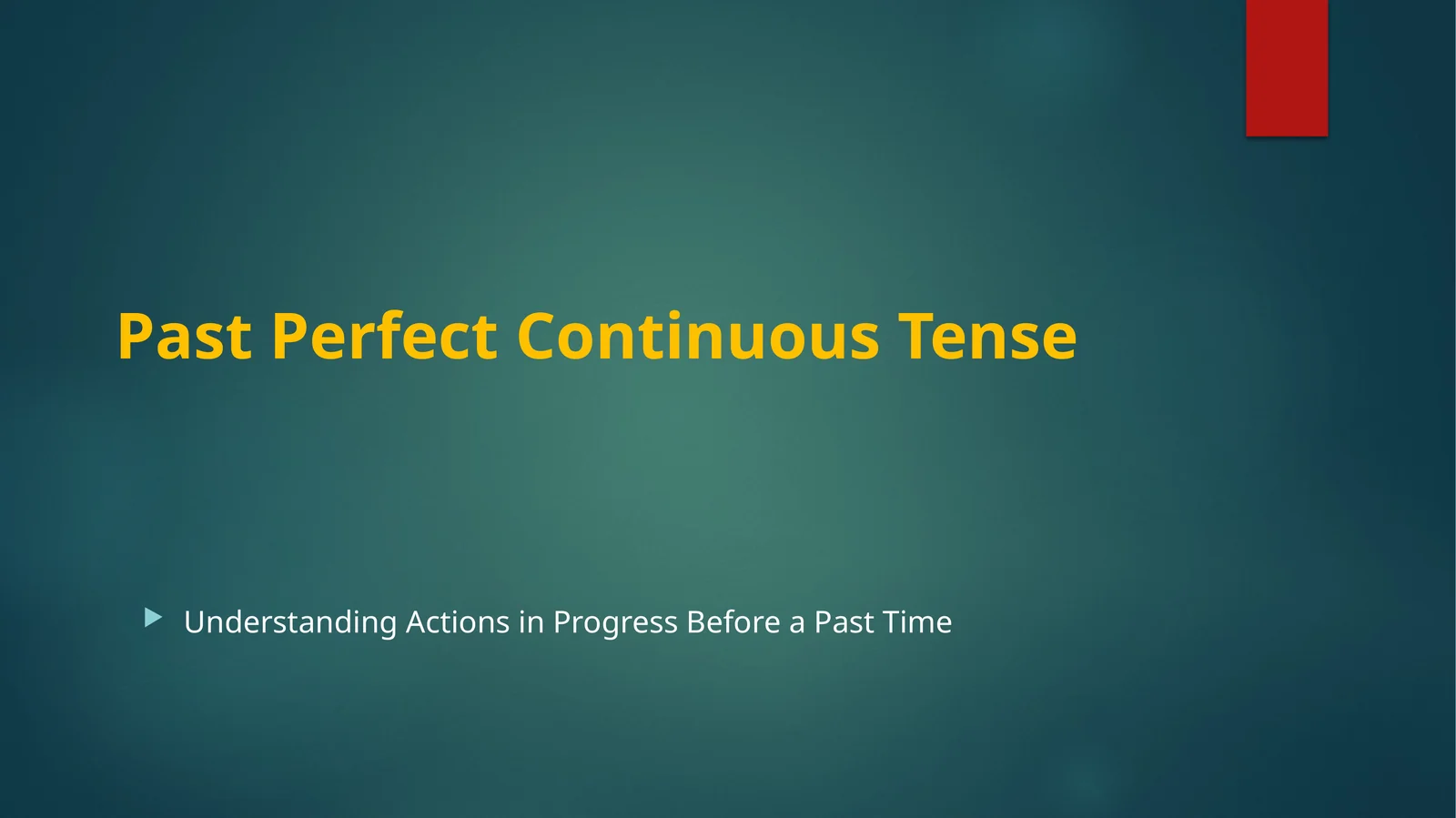 Past Perfect Continuous Tense
