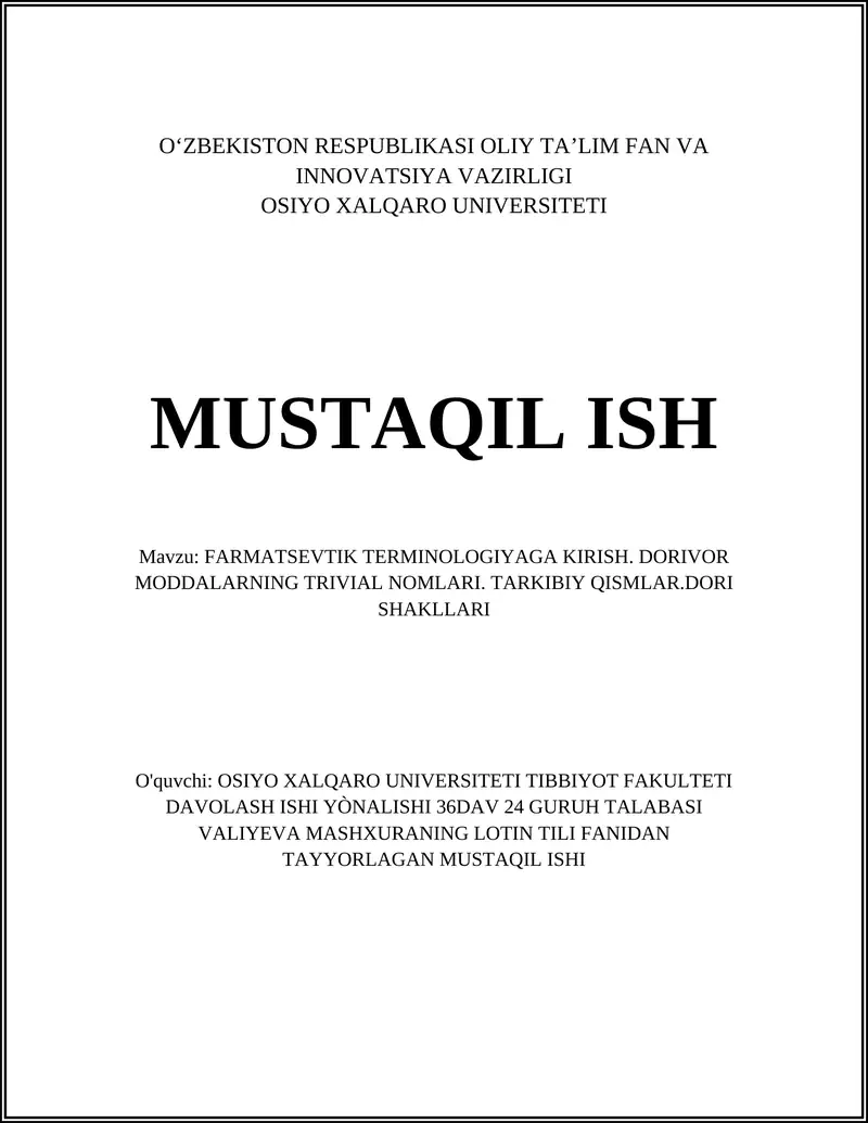 FARMATSEVTIK TERMINOLOGIYAGA KIRISH. DORIVOR MODDALARNING TRIVIAL NOMLARI. TARKIBIY QISMLAR.DORI SHAKLLARI