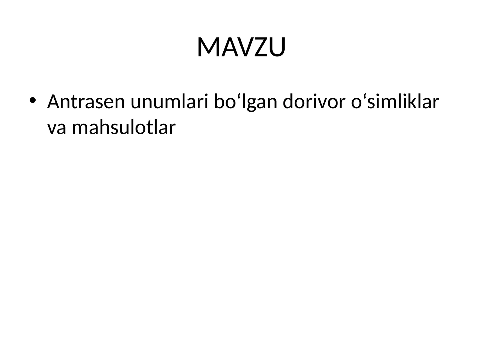 Antrasen unumlari bo‘lgan dorivor o‘simliklar va mahsulotlar