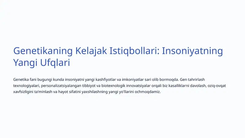 Genetikaning Kelajak Istiqbollari: Insoniyatning Yangi Ufqlari