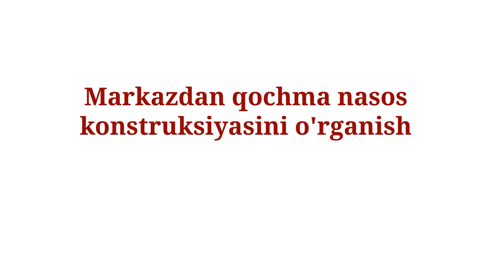 Markazdan qochma nasos konstruksiyasi