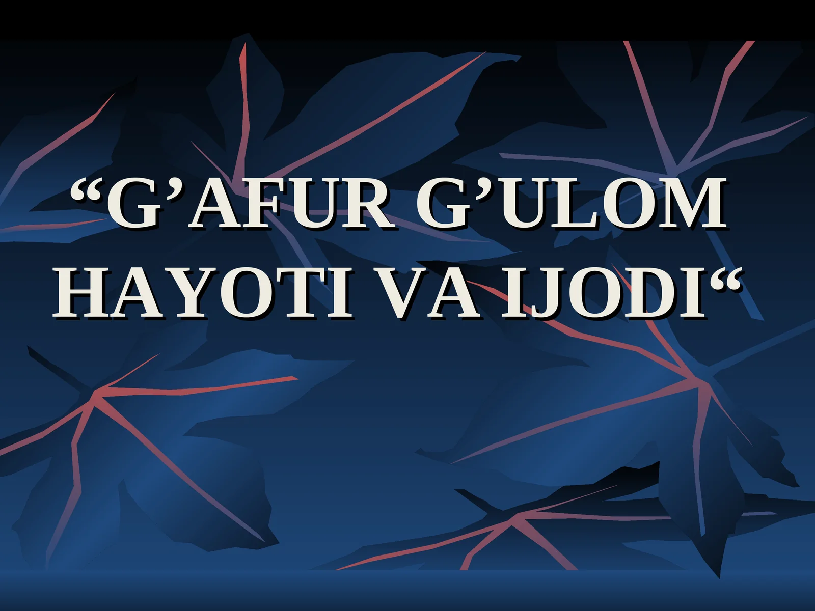 G’AFUR G’ULOM HAYOTI VA IJODI