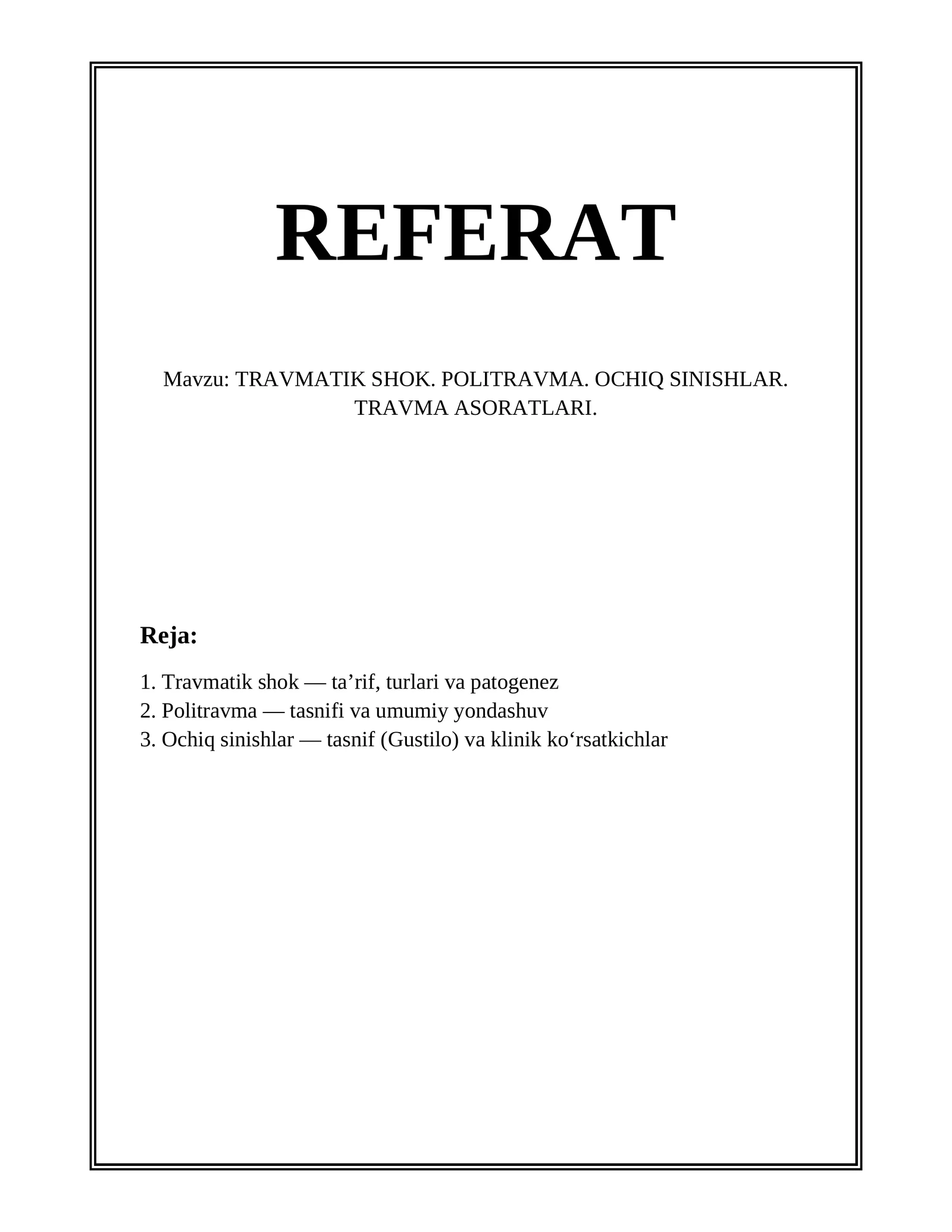 TRAVMATIK SHOK. POLITRAVMA. OCHIQ SINISHLAR. TRAVMA ASORATLARI