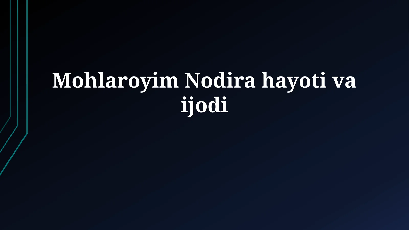 Mohlaroyim Nodira hayoti va ijodiy merosi