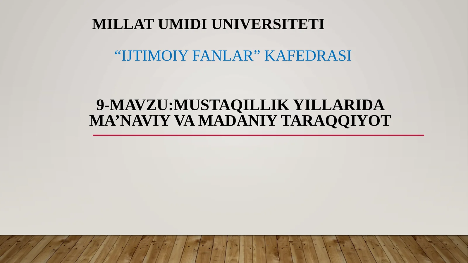 Mustaqillik yillarida ma’naviy va madaniy taraqqiyot