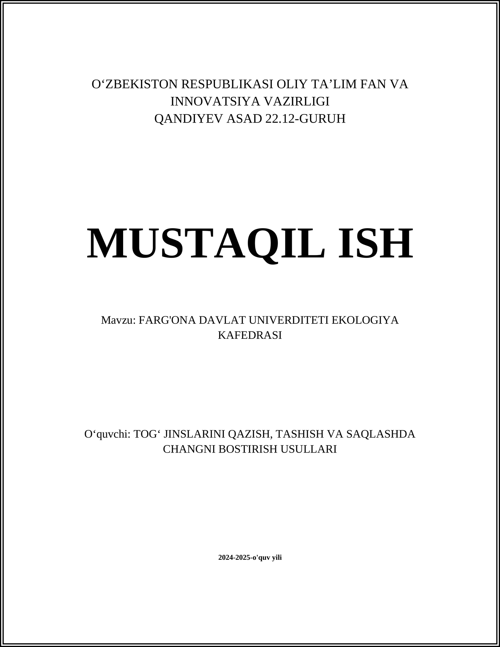 TOG‘ JINSLARINI QAZISH, TASHISH VA SAQLASHDA CHANGNI BOSTIRISH USULLARI