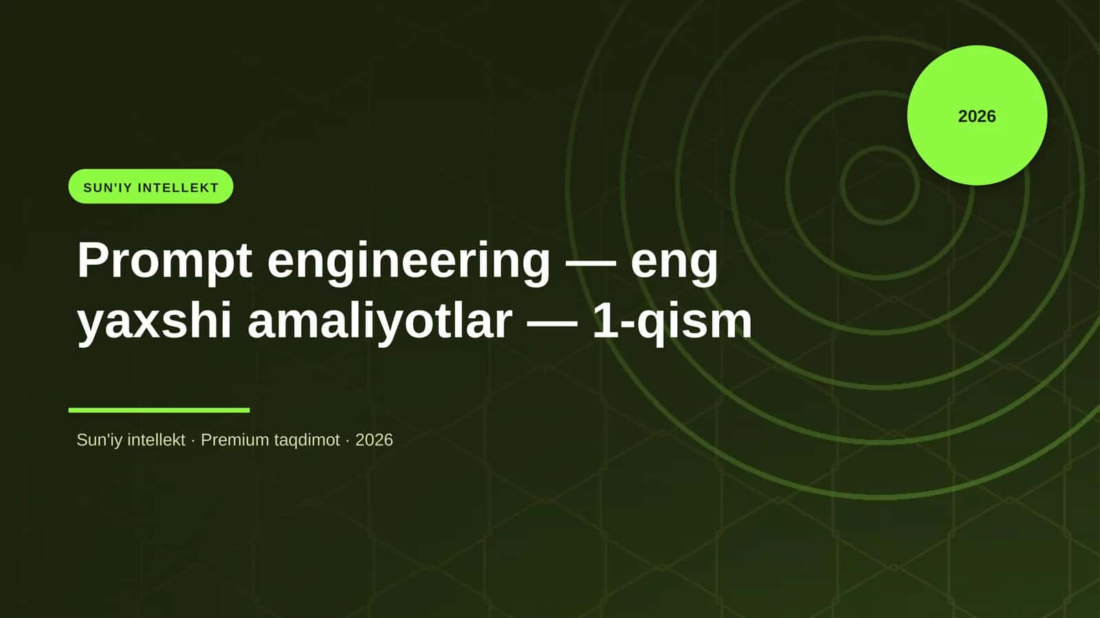 Prompt engineering — eng yaxshi amaliyotlar — 1-qism