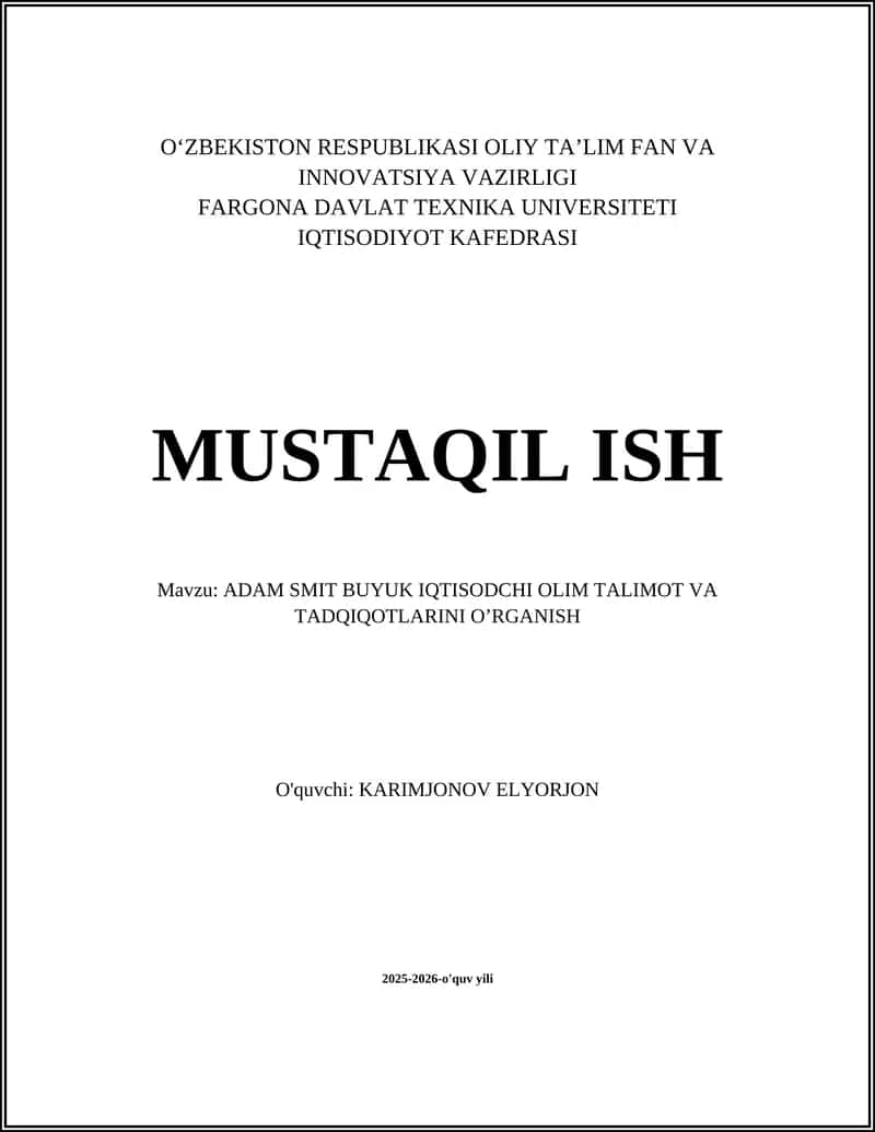 ADAM SMIT BUYUK IQTISODCHI OLIM TALIMOT VA TADQIQOTLARINI O’RGANISH