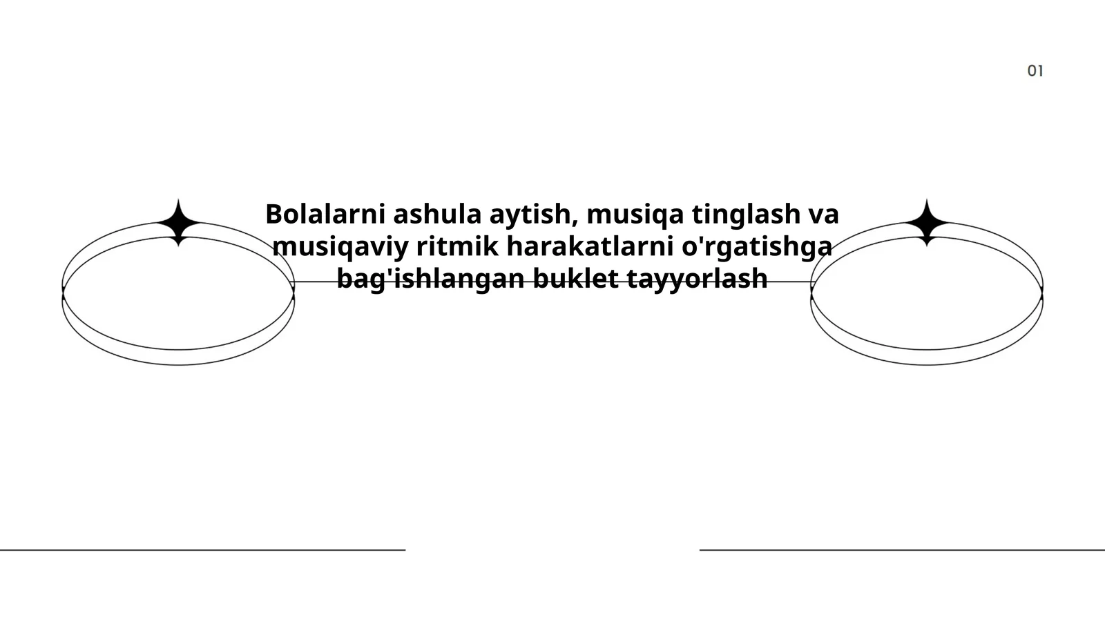Bolalarni ashula aytish, musiqa tinglash va musiqaviy ritmik harakatlarni o'rgatishga bag'ishlangan buklet tayyorlash