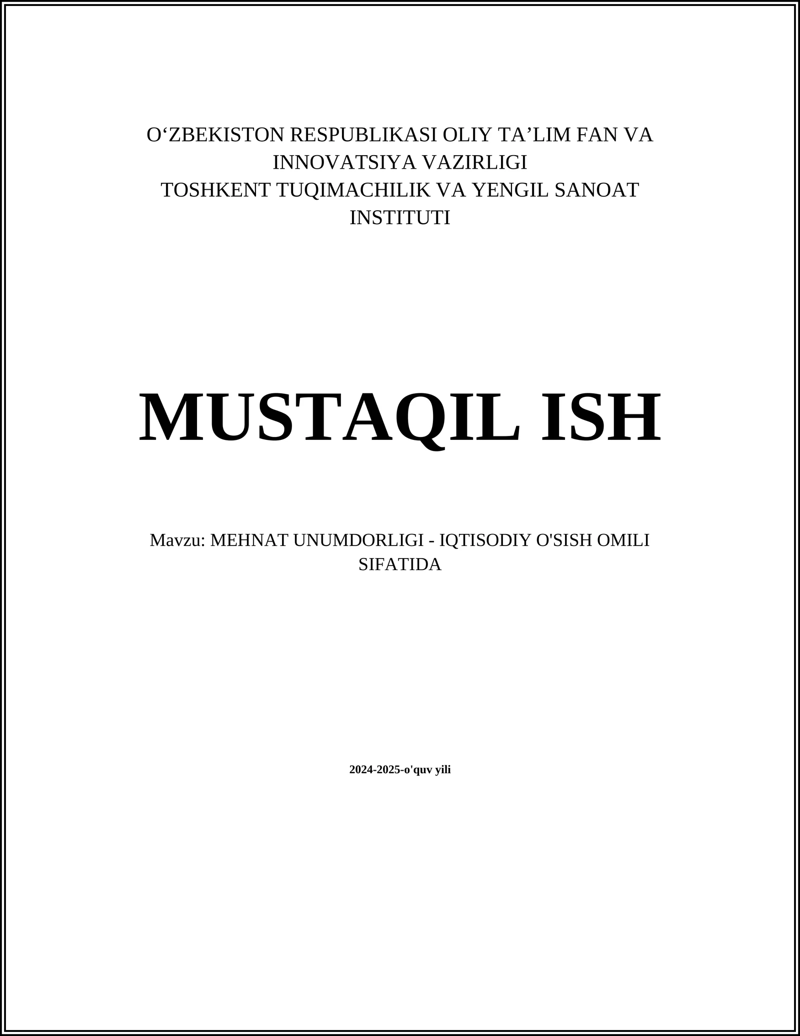 MEHNAT UNUMDORLIGI - IQTISODIY O'SISH OMILI SIFATIDA