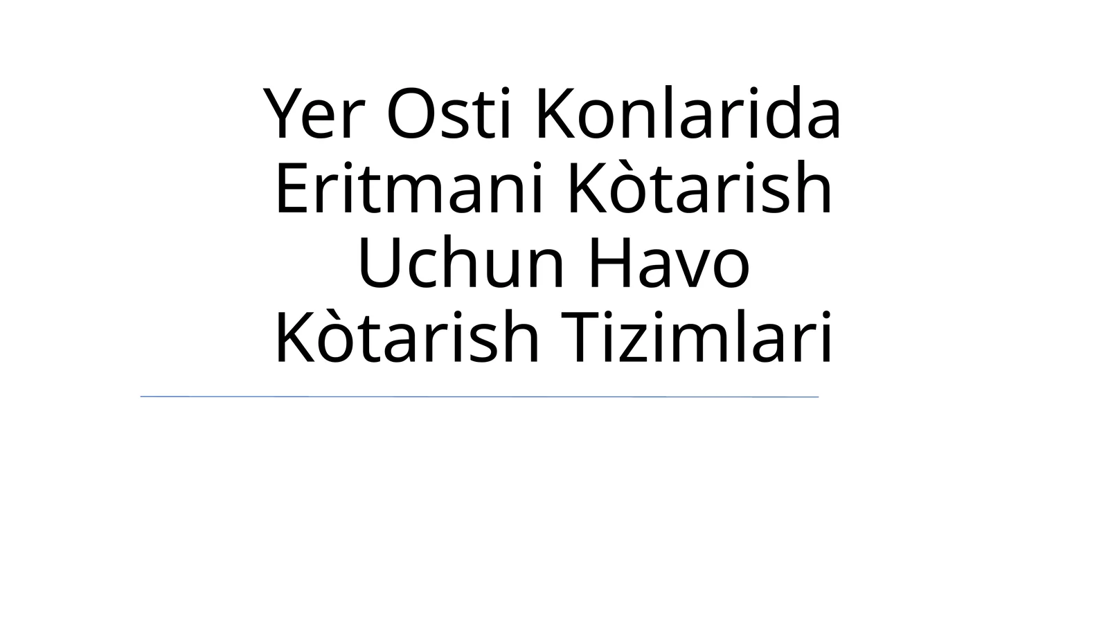 Yer Osti Konlarida Eritmani Kòtarish Uchun Havo Kòtarish Tizimlari