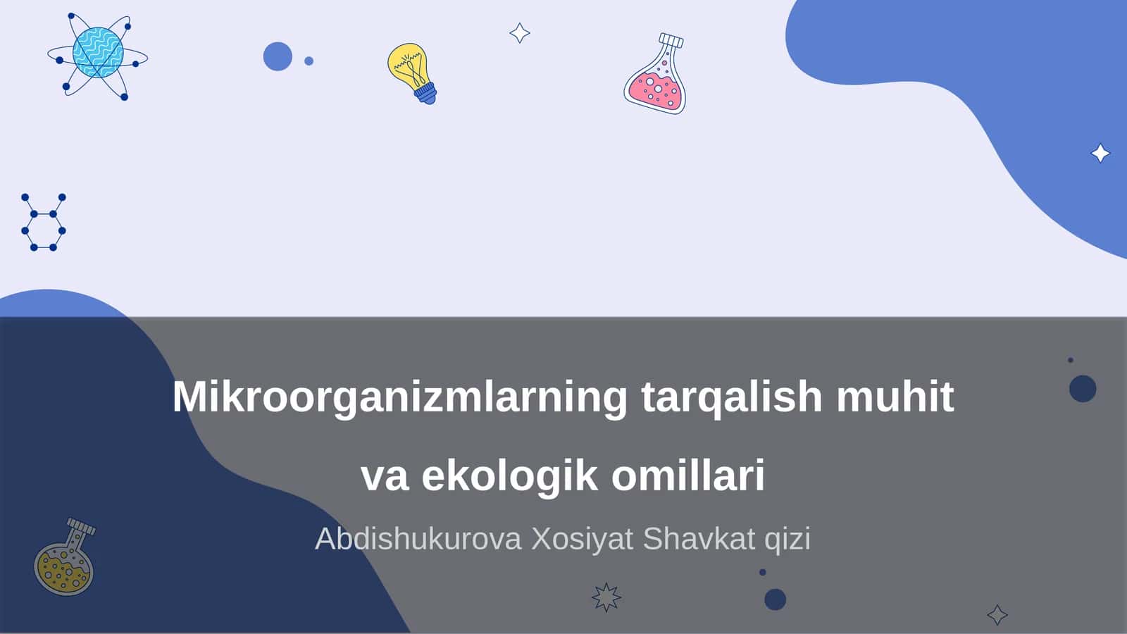 Mikroorganizmlarning tarqalish muhit va ekologik omillari