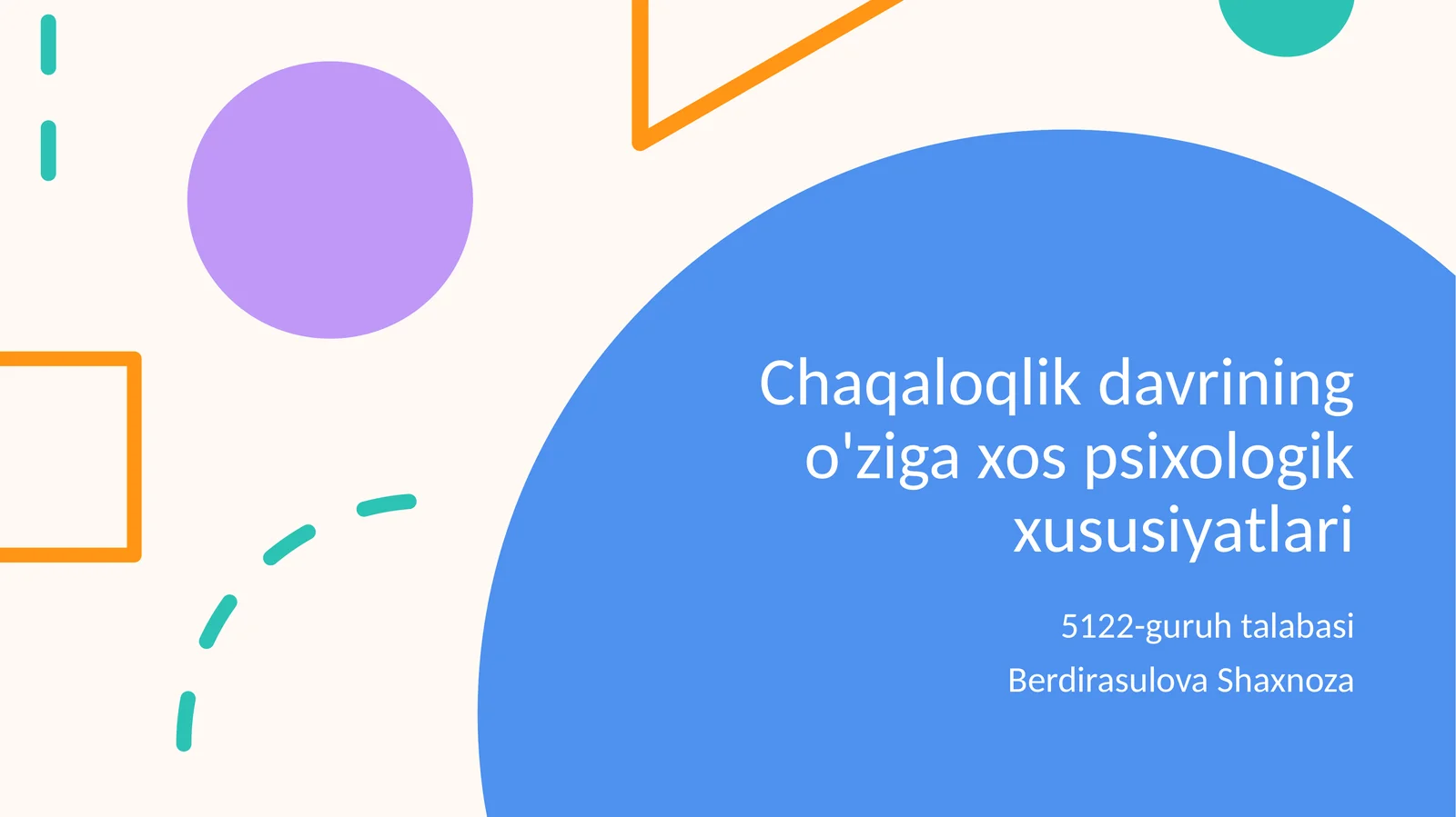 Chaqaloqlik davrining o'ziga xos psixologik xususiyatlari