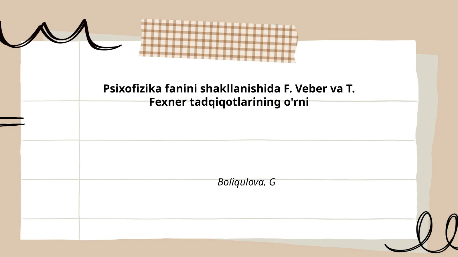 Psixofizika fanini shakllanishida F. Veber va T. Fexner tadqiqotlarining o'rni