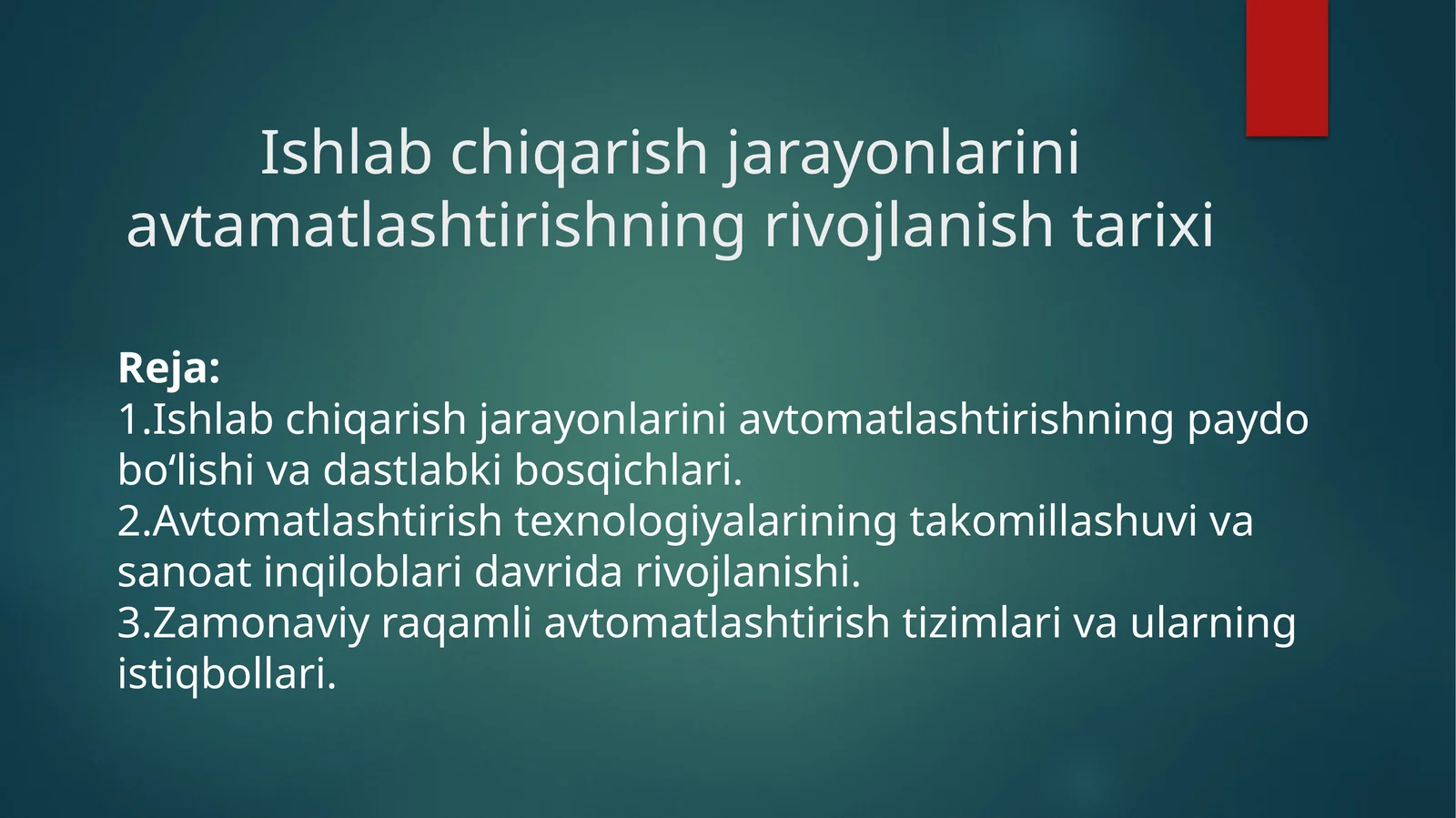 Ishlab chiqarish jarayonlarini avtamatlashtirishning rivojlanish tarixi