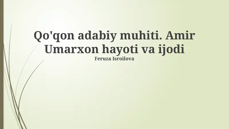 Qo'qon adabiy muhiti. Amir Umarxon hayoti va ijodi
