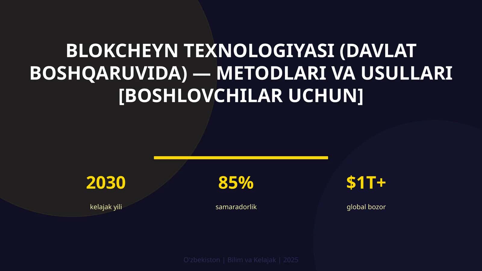 BLOKCHEYN TEXNOLOGIYASI (DAVLAT BOSHQARUVIDA) — METODLARI VA USULLARI [BOSHLOVCHILAR UCHUN]