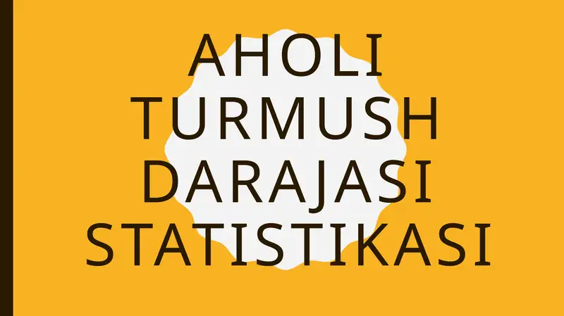 AHOLI TURMUSH DARAJASI STATISTIKASI