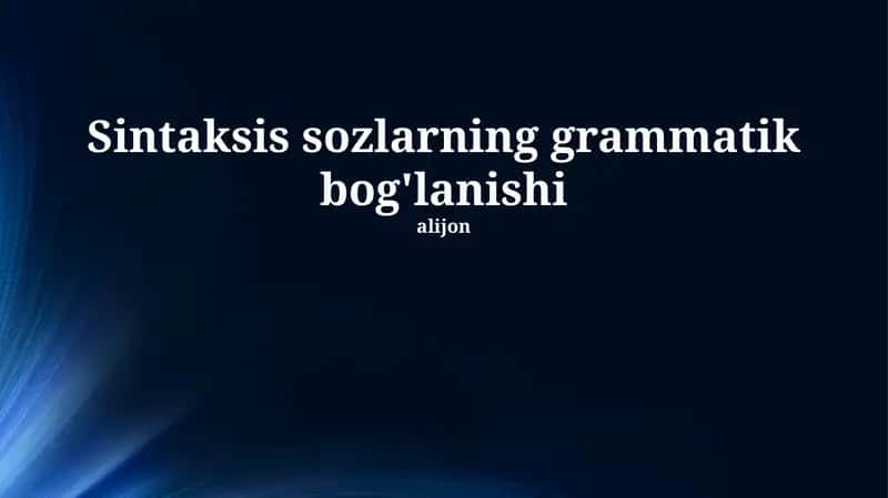 Sintaksis sozlarning grammatik bog'lanishi