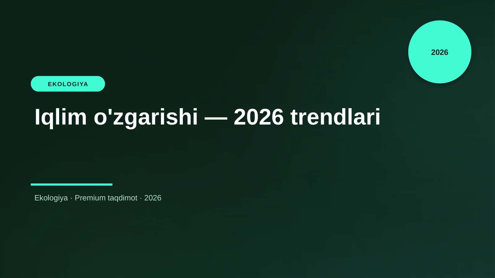 Iqlim o'zgarishi — 2026 trendlari