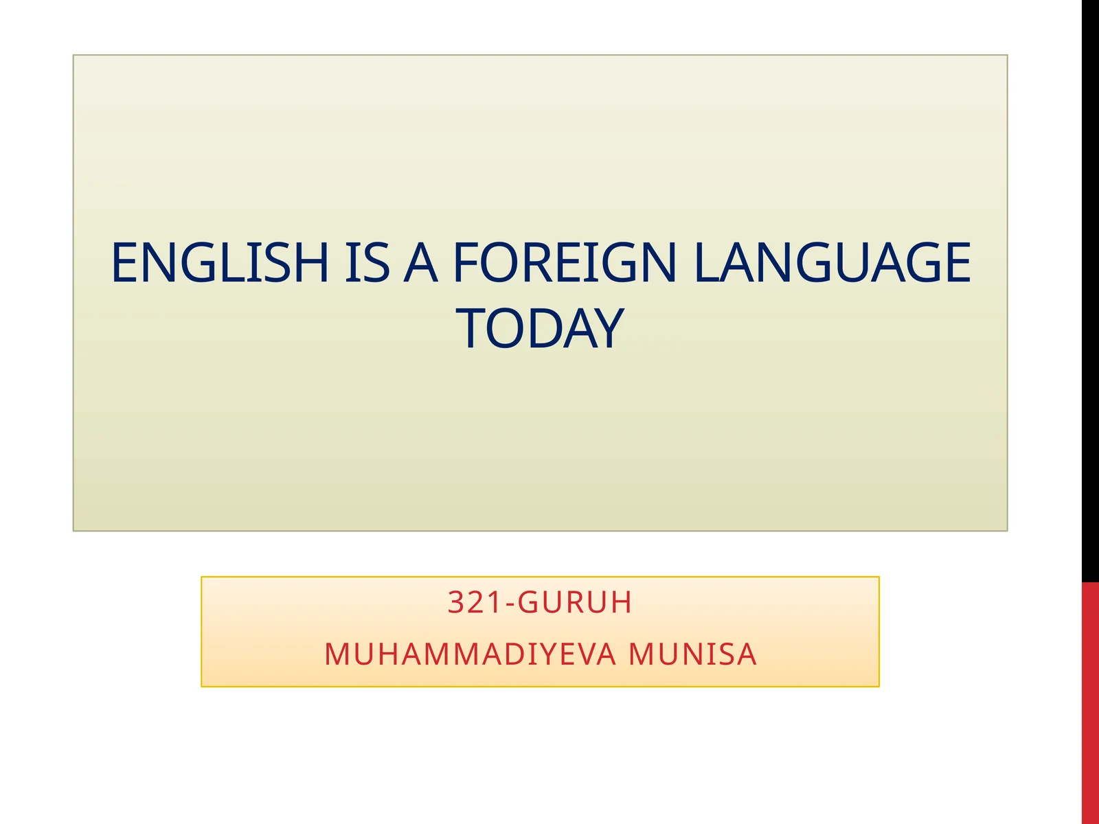 English is a foreign language today